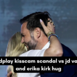 coldplay kisscam scandal vs jd vance and erika kirk hug